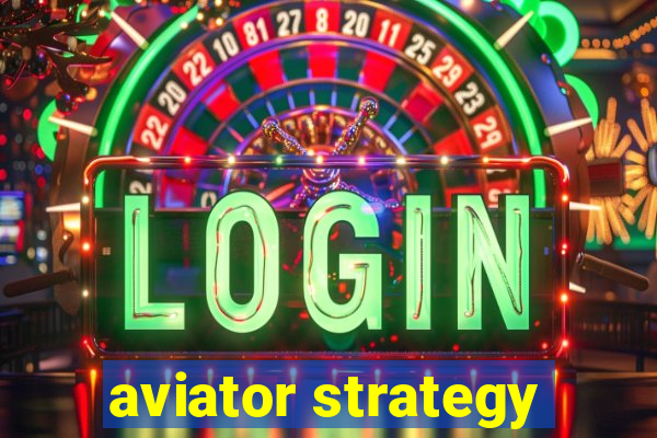 aviator strategy